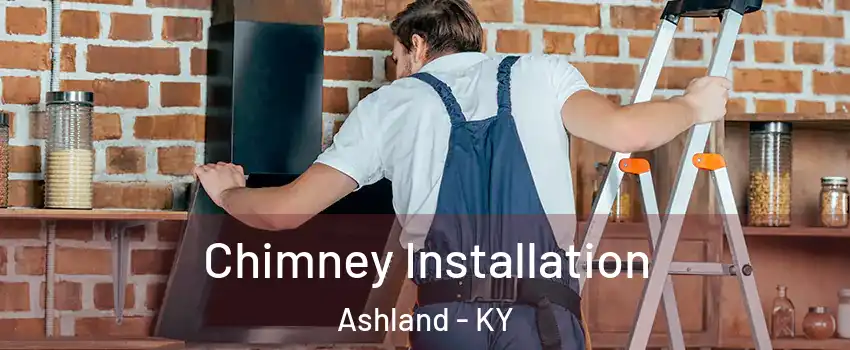  Chimney Installation Ashland - KY