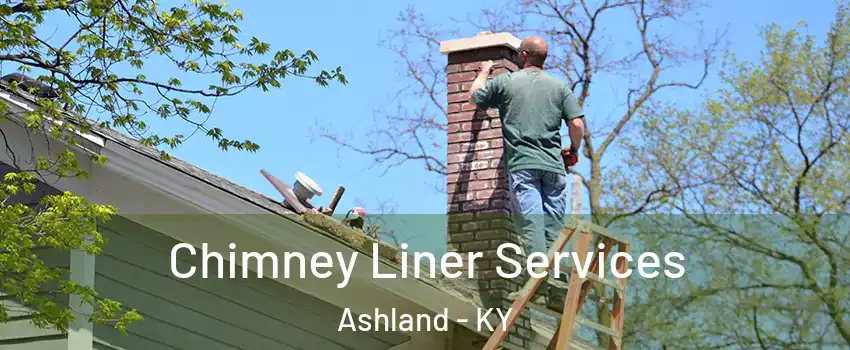  Chimney Liner Services Ashland - KY