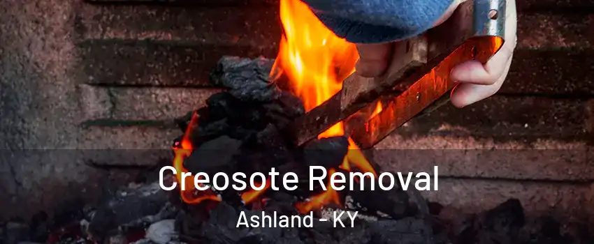  Creosote Removal Ashland - KY