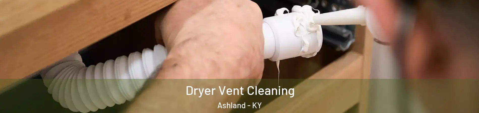  Dryer Vent Cleaning Ashland - KY