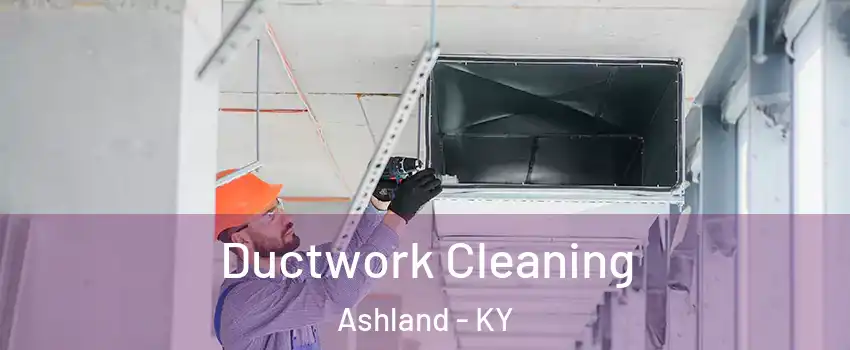  Ductwork Cleaning Ashland - KY