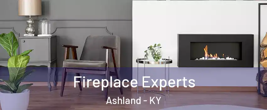  Fireplace Experts Ashland - KY