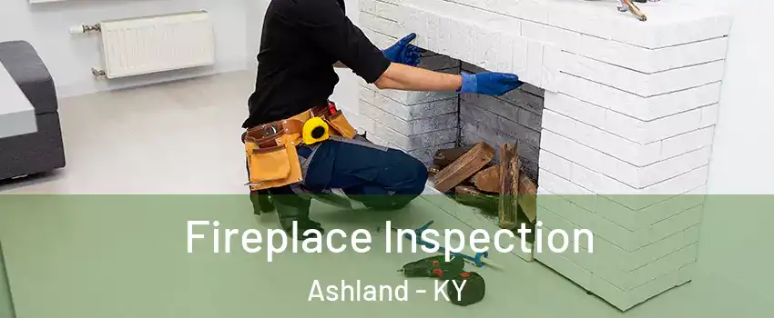  Fireplace Inspection Ashland - KY