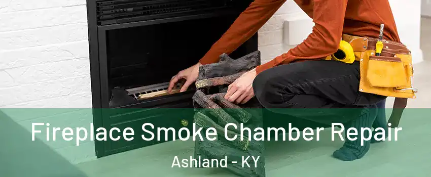  Fireplace Smoke Chamber Repair Ashland - KY