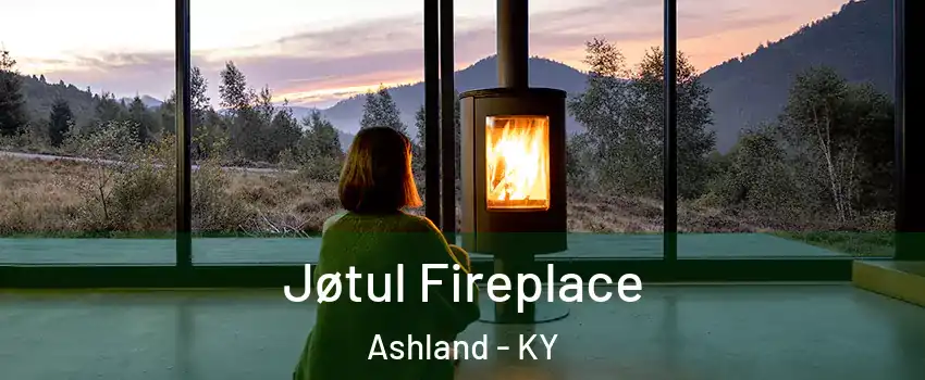  Jøtul Fireplace Ashland - KY