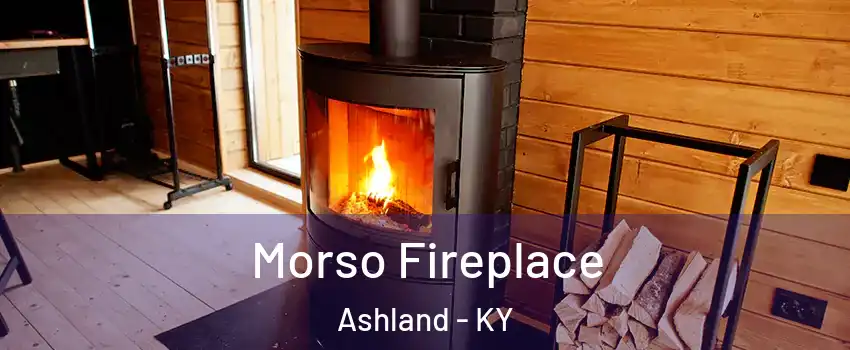  Morso Fireplace Ashland - KY
