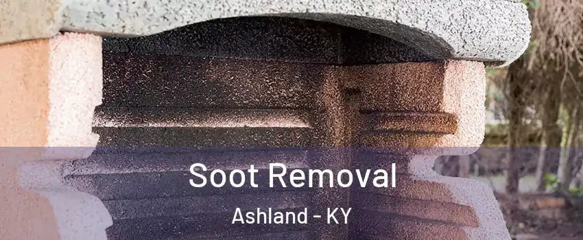  Soot Removal Ashland - KY