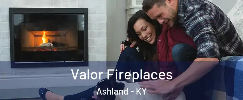  Valor Fireplaces Ashland - KY