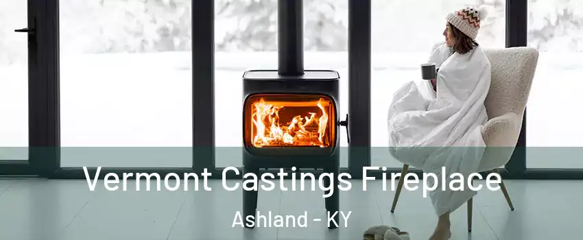  Vermont Castings Fireplace Ashland - KY